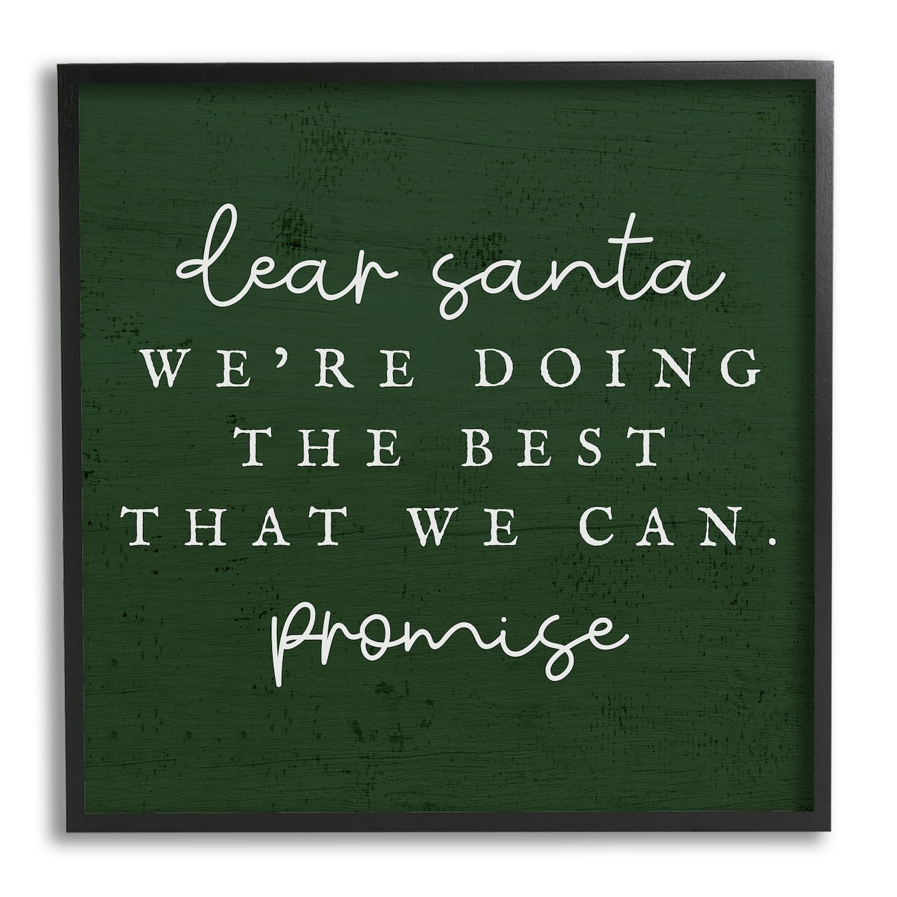 Stupell Industries Dear Santa Best We Can Phrase Framed Giclee Art